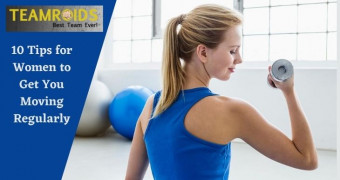 10 Tips for Women to Get You Moving Regularly