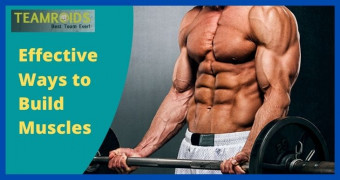 Effective ways to build muscles